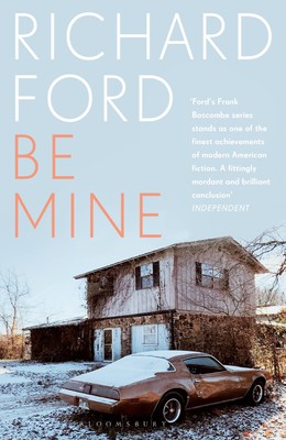 Be Mine | Richard Ford | Englisch | Taschenbuch | 344 S. | 2024 | Bloomsbury UK