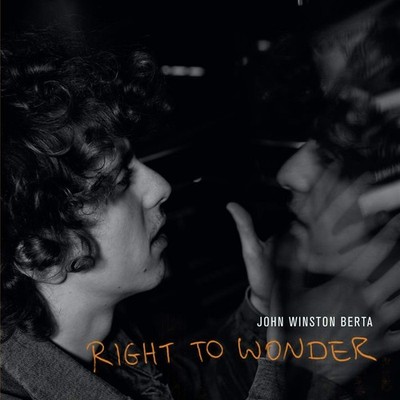 JOHN WINSTON BERTA  Right To Wonder ( CD 2020 Brokensilence Digisleeve )