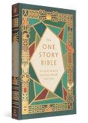 The One Story Bible by Greg Gilbert