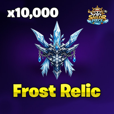   10K Frost Relics   Sailor Piece Frost Relic     Cheap | Fast Delivery 