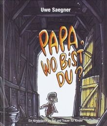Papa, wo bist Du?: Ein Kinderbuch zu Tod und Trauer für ... | Buch | Zustand gut