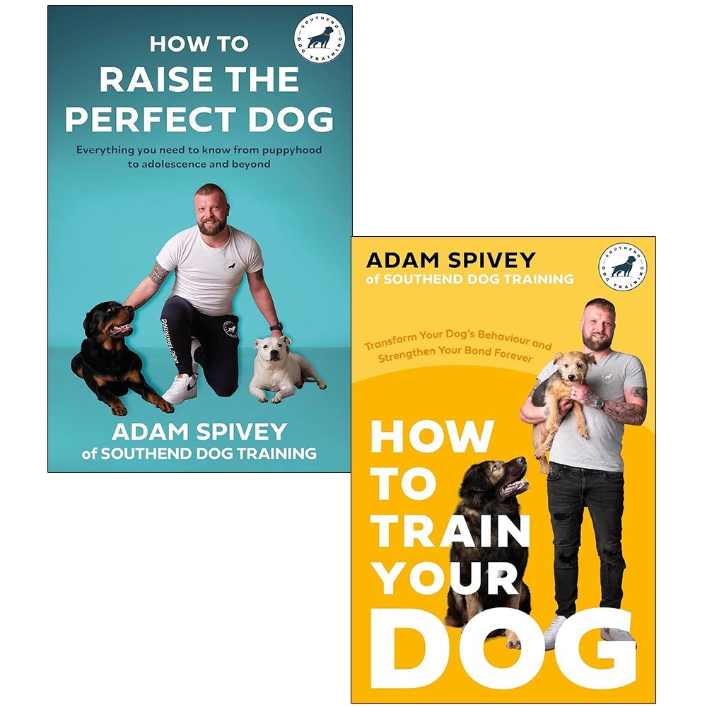 Adam Spivey Collection 2 Books Set Raise the Perfect Dog, How to Train Your Dog