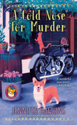 A Cold Nose for Murder (A Chatty Corgi Mystery) By Hawkins, Jennifer - VERY GOOD