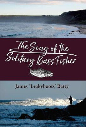 Thumbnail - The Song Of The Solitary Bass Fisher By James Leakyboots Batty