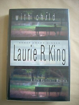Laurie R. King--WITH CHILD 1st ed 1st ptg HCDJ 1996 Kate Martinelli Signed