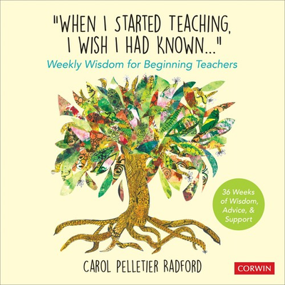 #ad quot;When I Started Teaching I Wish I Had Known...quot;: Weekly Wisdom for Beginnin... $8.92