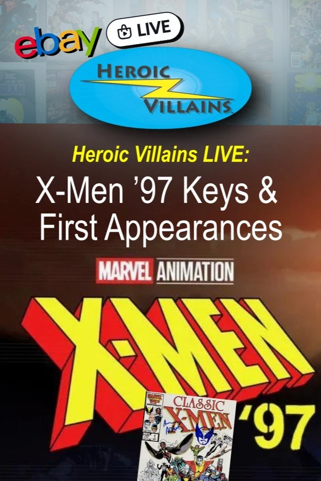 Heroic Villains LIVE: X-Men ’97 Keys & First Appearances