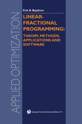 E. B. Bajalinov | Linear-Fractional Programming Theory, Methods, Applications...
