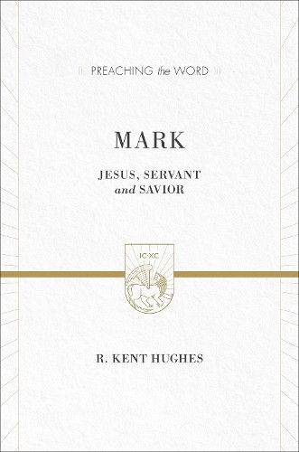 Mark by R. Kent Hughes - 9781433538384