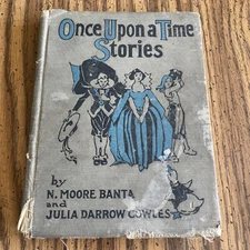 Once Upon A Time Stories 1922 N. Moore Banta/Julia Darrow Cowles- Dorothy Dublin