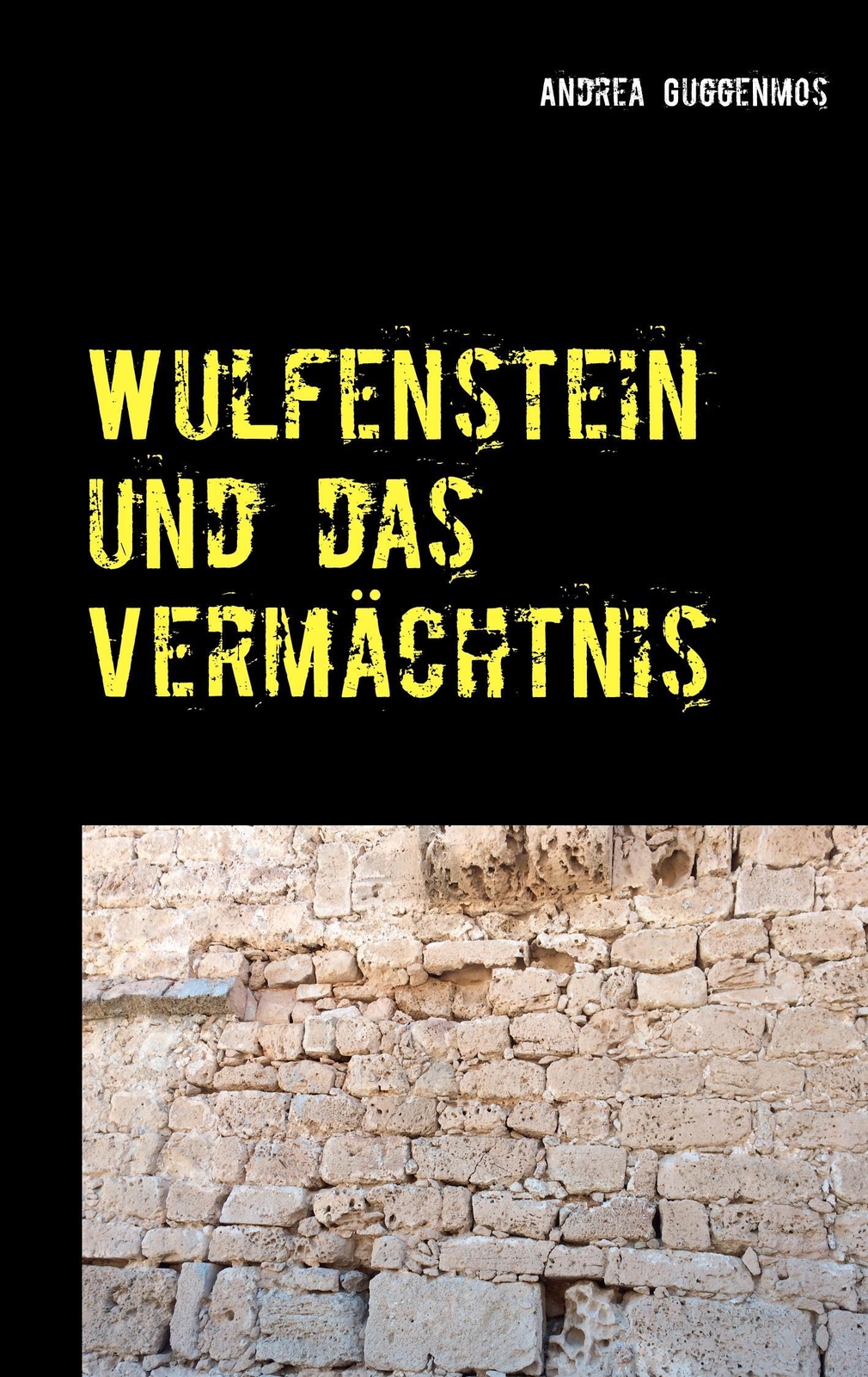 Andrea Guggenmos | Wulfenstein Und Das Vermächtnis | Taschenbuch |
