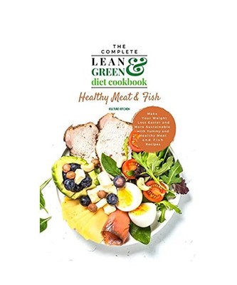 The Complete Lean and Green Diet Cookbook: Healthy Meat and Fish, Audrey Chamber
