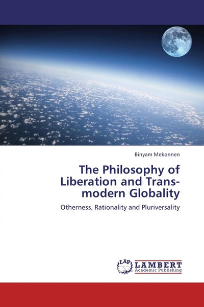 Binyam Mekonnen | The Philosophy Of Liberation And Trans-Modern Globality | Buch-image