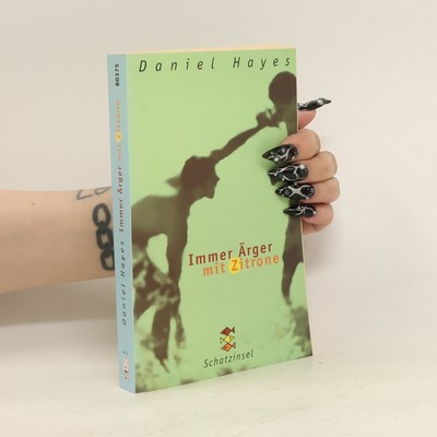 Immer Ärger mit Zitrone  |  Daniel F. Hayes
