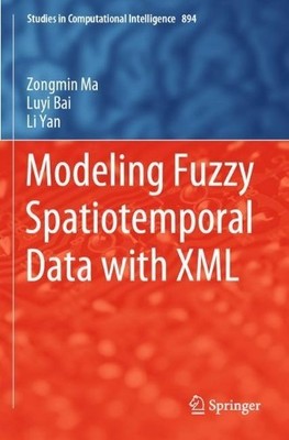 Modeling Fuzzy Spatiotemporal Data with XML - 9783030420017