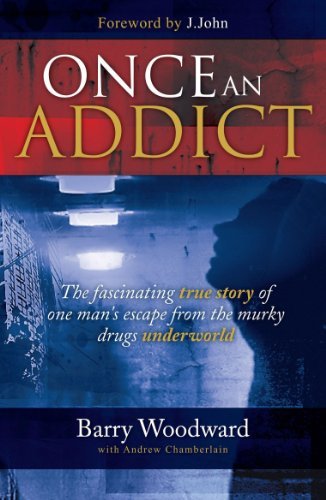 Once an Addict: The Fascinating True Story of One Man's Escape from the Murky.