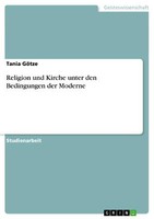 Religion Und Kirche Unter Den Bedingungen Der Moderne | Buch | 9783638872133