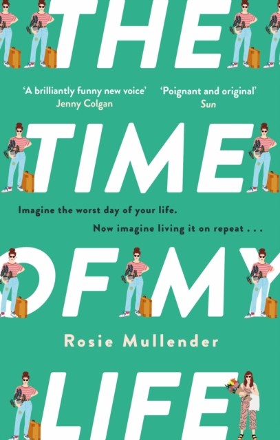 The Time of My Life Rosie Mullender Romantic Comedy Womens Fiction Book - Image 5