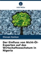 Olasupo Oyeleye | Der Einfluss Von Nicht-ÖL-Exporten Auf Das...