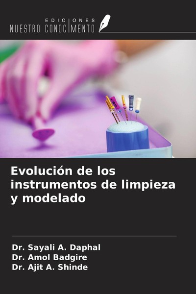 EvolucióN De Los Instrumentos De Limpieza Y Modelado Sayali A. Daphal-image