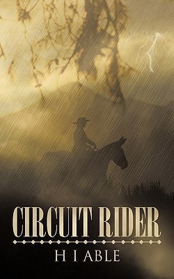 Circuit Rider by Able, H. I., Good Book