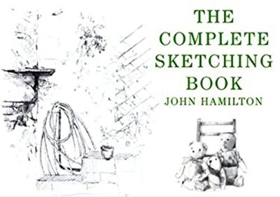 The Complete Sketching Book Paperback John Hamilton