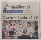 Charlie Kirk Shot Dead Assassinated The Provo Utah Daily Herald Newspaper 9/11