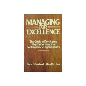 WIE Managing for Excellence: The Guide to Developing High Performance in Con...