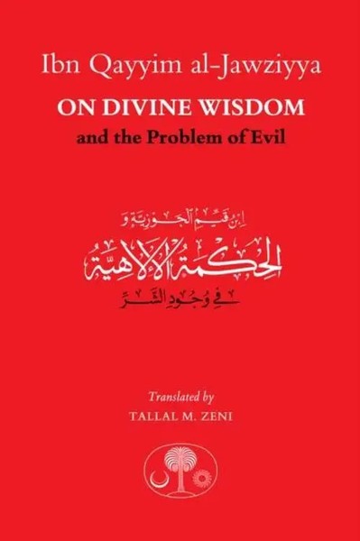 Ibn Qayyim Al-Jawziyya On Divine Wisdom And The Problem Of Evil | Al-Jawziyya-image