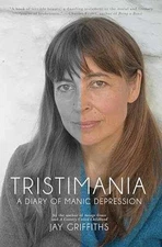 Tristimania: A Diary of Manic - Paperback, by Griffiths Jay - Very Good