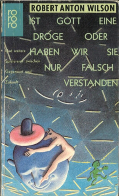 Ist Gott eine Droge oder haben wir sie nur falsch verstanden (Taschenbuch, 1984)