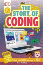 DK Readers L2: Story of Coding (DK Readers Level 2) by Kelly, James Floyd
