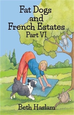 Fat Dogs and French Estates, Part 6 (Paperback or Softback)