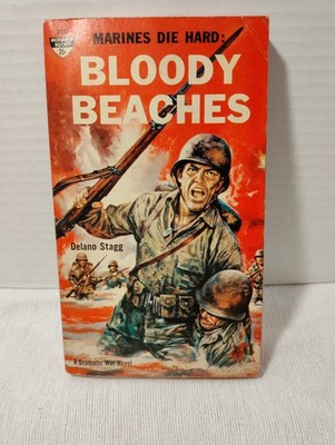 Bloody Beaches - Marines Die Hard by Delano Stagg 1st ed Small PB
