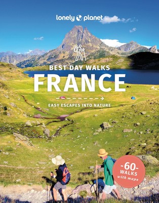 Lonely Planet Best Day Walks France | Ashley Parsons | Taschenbuch | Englisch