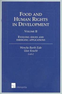 Food and Human Rights in Development: Evolving Issues and Emerging Applications
