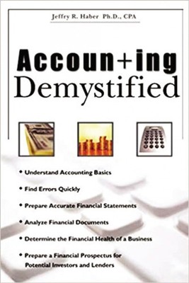 Accounting Demystified, Paperback by Haber, Jeffry R., Brand New, Free shippi...