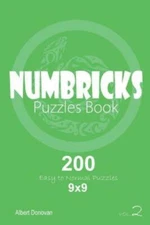 Numbricks - 200 Easy To Normal Puzzles 9X9 (Volume 2)