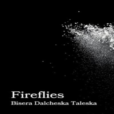 Fireflies Bisera Dalcheska Taleska Paperback BookLeaf Publishing
