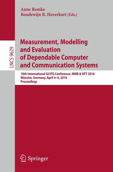 Measurement, Modelling And Evaluation Of Dependable Computer And Communication S-image