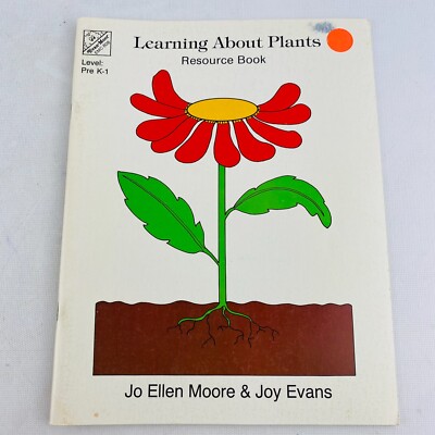 Learning About Plants Resource Book Pre K-1 Reproducibles 1987 Evan Moor