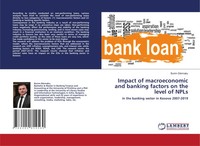 Burim DëRmaku | Impact Of Macroeconomic And Banking Factors On The Level Of Npls
