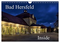 Bad Hersfeld Inside (Wandkalender 2027 Din A4 Quer), Calvendo Monatskalender