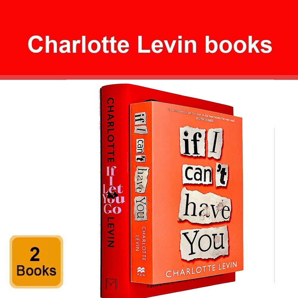 Charlotte Levin Collection 2 Books Set If I Can't Have You, If I Let You Go