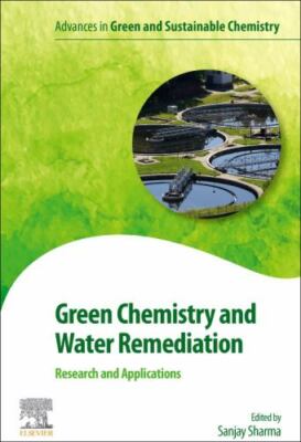 Green Chemistry and Water Remediation : Research and Applications, Paperback ...