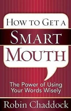 How to Get a Smart Mouth: The Power of Using- 9780736921237, paperback, Chaddock