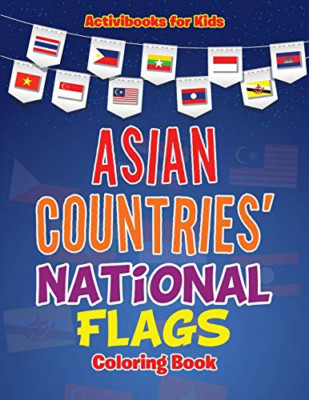 Asian Countries' National Flags Coloring Book -  NEW Activibooks for 2016