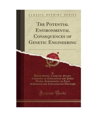 The Potential Environmental Consequences of Genetic Engineering 