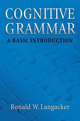 Cognitive Grammar: A Basic Introduction by Ronald Langacker (English) Paperback 