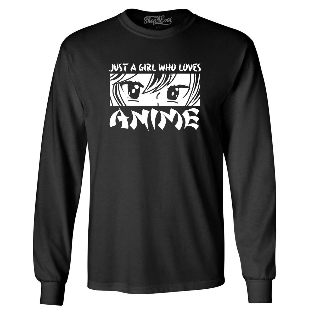 Just A Girl Who Loves Anime Long Sleeve Anime Shirts | eBay